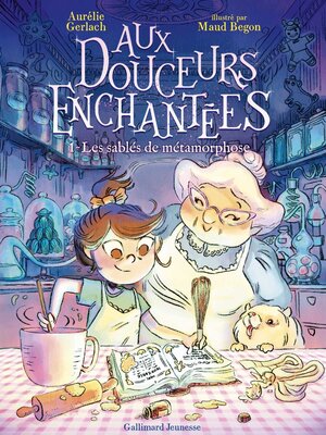 cover image of Aux douceurs enchantées (Tome 1)--Les sablés de métamorphose